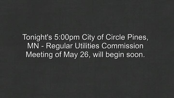 Thumbnail image for Circle Pines Utility Commission Meeting 5/26/2026