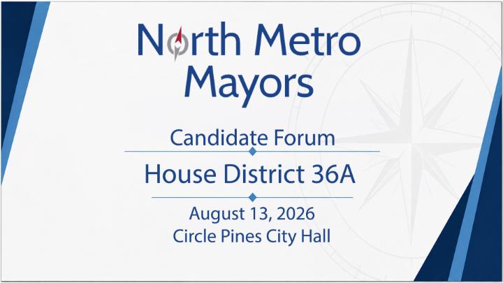 Thumbnail image for Local Decision 2026 - North Metro Mayors Forum: House Dist 36A